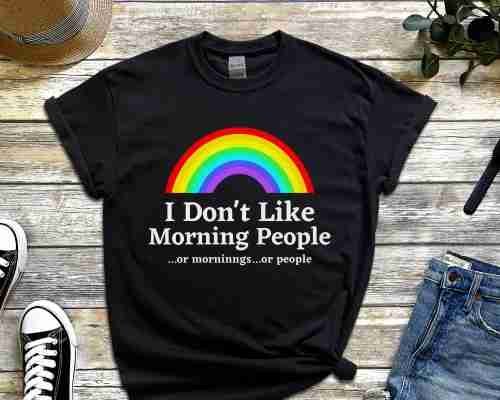 I Don't Like Morning People T-Shirt